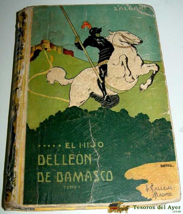 El hijo del leon de damasco, tomo i - emilio salgari - ed. saturnino calleja. - madrid. 259 págs. - 
