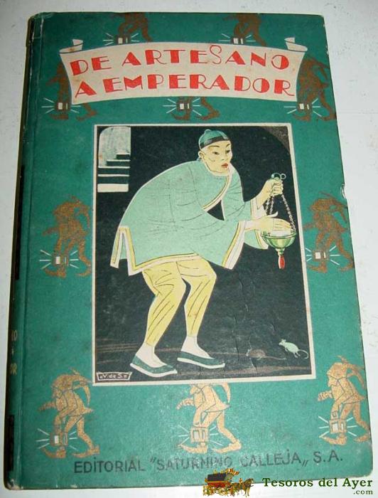 De artesano a emperador - (saturnino calleja), s.a. (191.), folio menor. rustica.  preciosa encuader