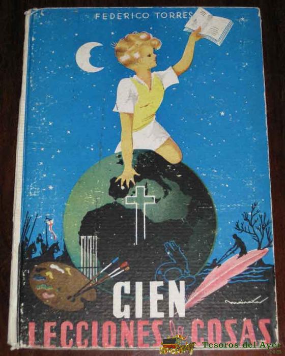 Cien lecciones de cosas. torres, federico. edit. hernando. madrid, 1955. 21,5 cm. 108 pág., 1 h. pro
