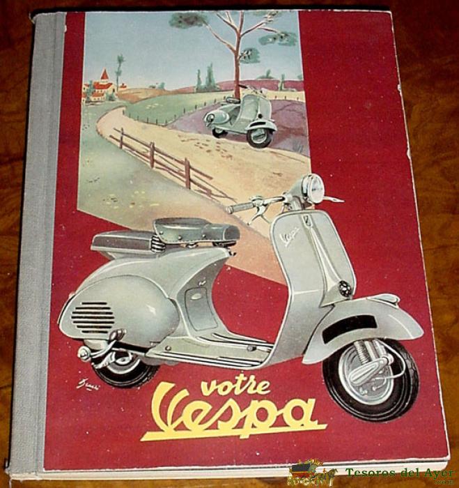 TesorosDelAyer.com · LIBROS · MOTOS · LIBRO CATALOGO ORIGINAL - VOTRE VESPA - 1954 EDITIONS PRATIQUES AUTOMOBILES 3ª EDITIN MAI 1954 96 PAGINAS - EN FRANCES - TRIVESPA - ETC...